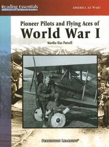 Pioneer Pilots and Flying Aces of World War I