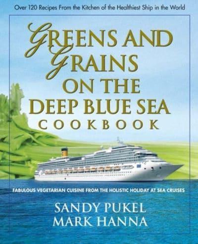 Greens and Grains on the Deep Blue Sea Cookbook