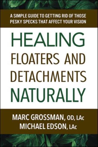 Healing Floaters & Detachments Naturally