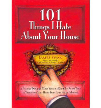 101 Things I Hate About Your House