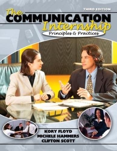 The Communication Internship: Principles and Practices