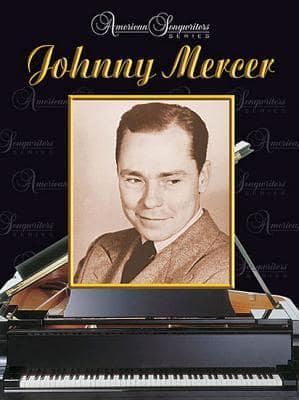 American Songwriters -- Johnny Mercer: Piano/Vocal/Chords