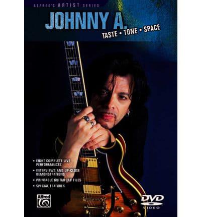 Johnny A. -- Taste * Tone * Space: DVD