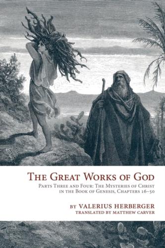 The Great Works of God, Or, Jesus, the Heart and Center of Scripture