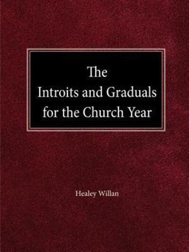 The Intriots and Graduals for the Church Year