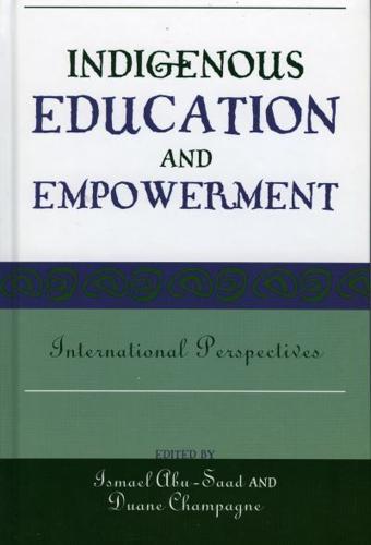 Indigenous Education and Empowerment: International Perspectives