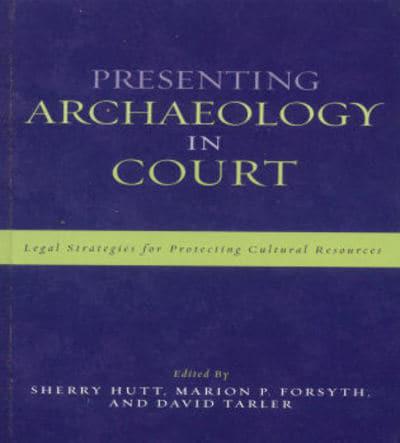 Presenting Archaeology in Court