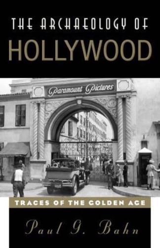 The Archaeology of Hollywood