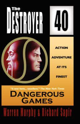 Dangerous Games (the Destroyer 