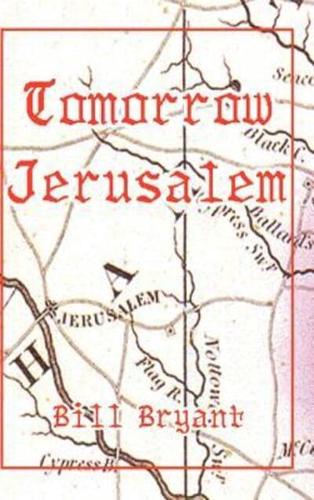Tomorrow Jerusalem:  The Story of Nat Turner and the Southampton Slave Insurrection