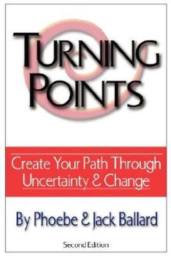 Turning Points: Create Your Path Through Uncertainty and Change