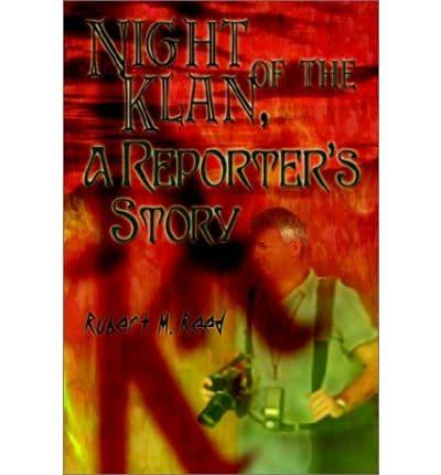 Night of the Klan, a Reporter's Story