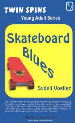 Skateboard Blues/A Star for Courage