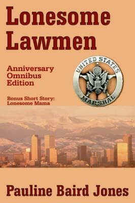 Lonesome Lawmen, Anniversary Omnibus Ed.