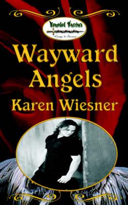 Wayward Angels, Book 4, Wounded Warriors Series