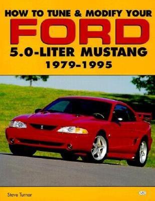 How to Tune & Modify Your Ford 5.0-Liter Mustang, 1979-1995