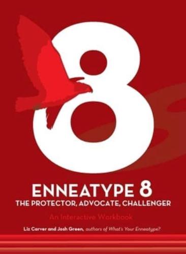 Enneatype 8: The Protector, Challenger, Advocate