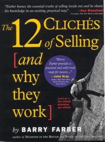 The 12 Clichés of Selling (And Why They Work)