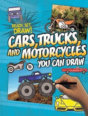 Cars, Trucks, and Motorcycles You Can Draw