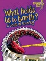 What Holds Us to Earth?