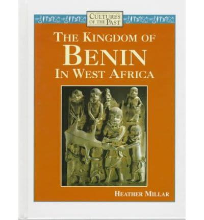 The Kingdom of Benin in West Africa