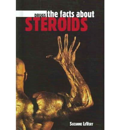 The Facts About Steroids