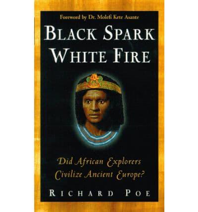 Black Spark, White Fire