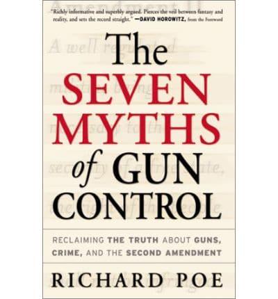 The Seven Myths of Gun Control