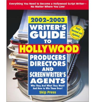 Writer's Guide to Hollywood Producers, Directors and Screenwriter's Agents