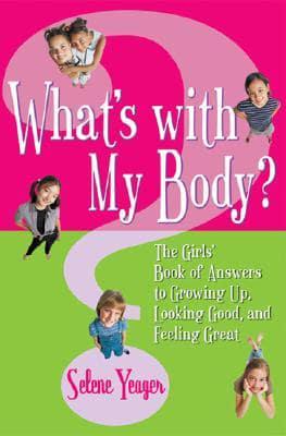 What's With My Body?