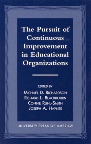 The Pursuit of Continuous Improvement in Educational Organizations