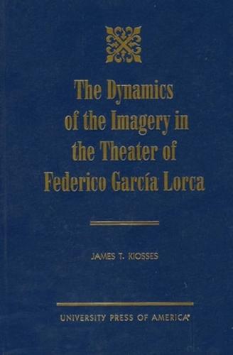 The Dynamics of the Imagery in the Theater of Federico García Lorca