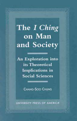 The I Ching on Man and Society