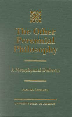 The Other Perennial Philosophy