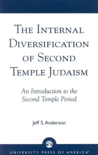 The Internal Diversification of Second Temple Judaism