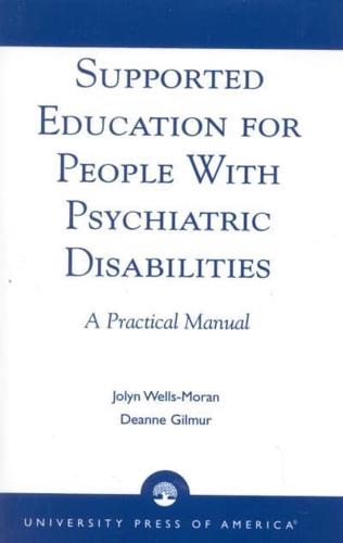 Supported Education for People with Psychiatric Disabilities: A Practical Manual
