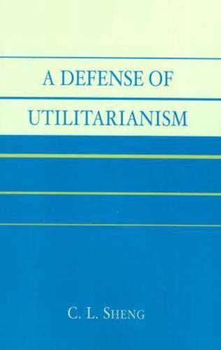 A Defense of Utilitarianism