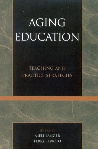 Aging Education: Teaching and Practice Strategies