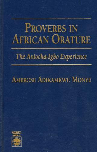 Proverbs in African Orature: The Aniocha-Igbo Experience