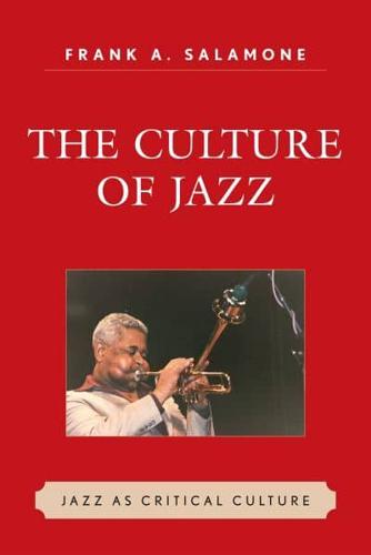 The Culture of Jazz: Jazz as Critical Culture