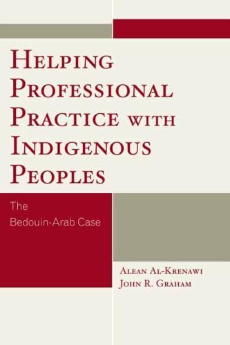Helping Professional Practice with Indigenous Peoples: The Bedouin-Arab Case