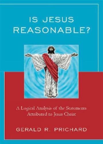 Is Jesus Reasonable?