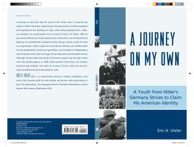 A Journey on My Own: A Youth from Hitler's Germany Strives to Claim His American Identity