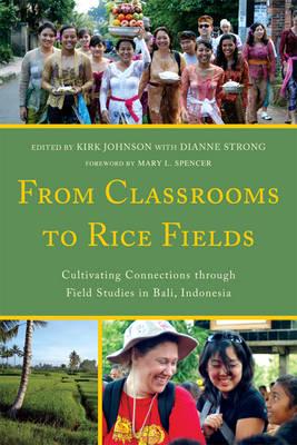 From Classrooms to Rice Fields: Cultivating Connections Through Field Studies in Bali, Indonesia