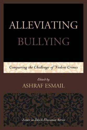 Alleviating Bullying: Conquering the Challenge of Violent Crimes