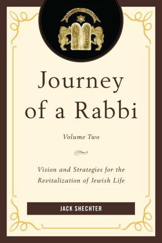Journey of a Rabbi: Vision and Strategies for the Revitalization of Jewish Life, Volume 2