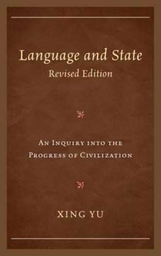 Language and State: An Inquiry Into the Progress of Civilization, Revised Edition