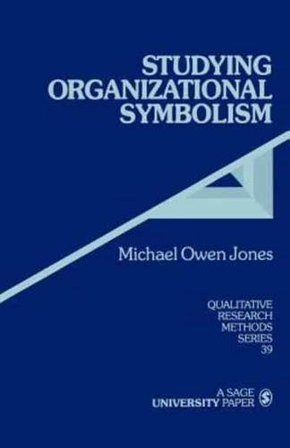 Studying Organizational Symbolism