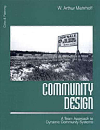 Community Design: A Team Approach to Dynamic Community Systems