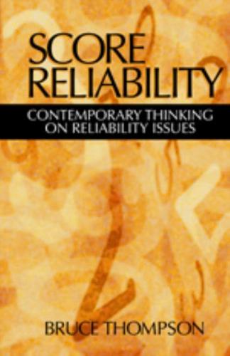 Score Reliability: Contemporary Thinking on Reliability Issues